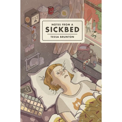Notes from a Sickbed - by  Tessa Brunton (Paperback)