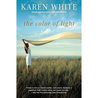 The Color of Light - by  Karen White (Paperback)