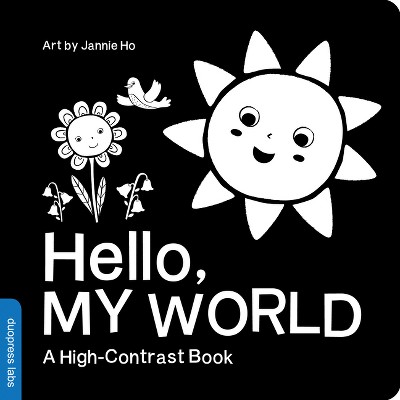 Hello, My World - (High-Contrast Books) by  Duopress Labs (Board Book)