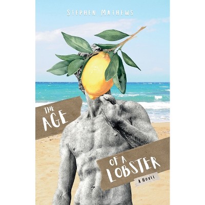 The Age of a Lobster - by  Stephen Mathews (Paperback)