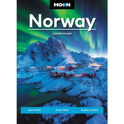 Moon Norway - (Travel Guide) by  Lisa Stentvedt (Paperback)