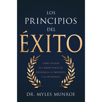 Los Principios del Éxito - by  Myles Munroe (Paperback)