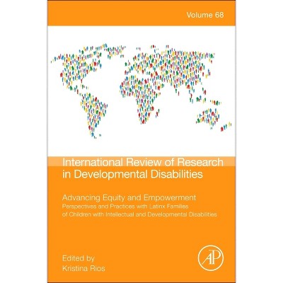 Advancing Equity and Empowerment - (International Review of Research in Developmental Disabiliti) by  Robert M Hodapp & Deborah J Fidler (Hardcover)