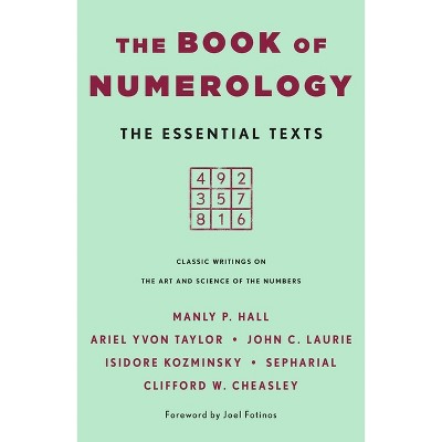 The Book of Numerology - by  Ariel Yvon Taylor & John C Laurie & Isidore Kozminsky & Clifford W Cheasley & Sepharial & Manly P Hall (Paperback)