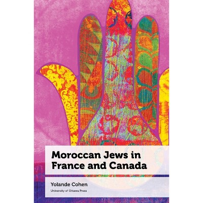 Moroccan Jews in France and Canada - (Canadian Studies) by Yolande Cohen