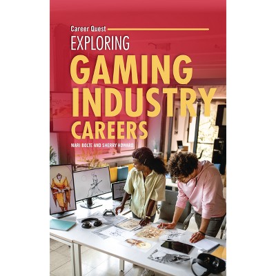 Exploring Gaming Industry Careers - (Career Quest) by  Sherry Howard & Mari Bolte (Paperback)