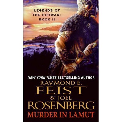 Murder in Lamut - (Legends of the Riftwar) by  Raymond E Feist & Joel Rosenberg (Paperback)