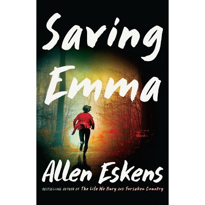Saving Emma - by Allen Eskens