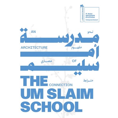 The Um Slaim School: An Architecture of Connection - (Paperback)