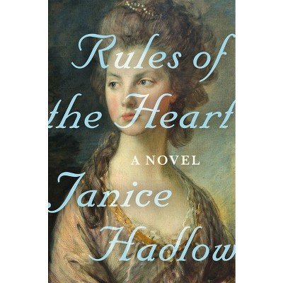 Rules of the Heart - by  Janice Hadlow (Hardcover)