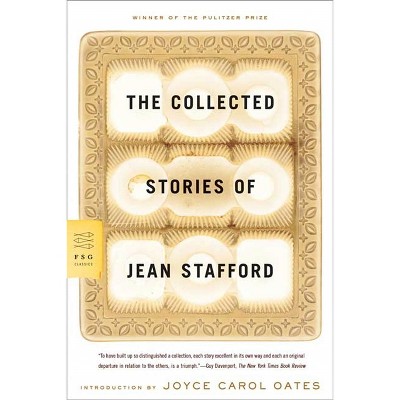 The Collected Stories of Jean Stafford - (FSG Classics) (Paperback)