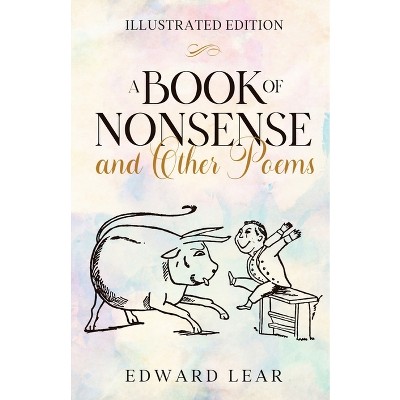 A Book of Nonsense and Other Poems - by  Edward Lear (Paperback)