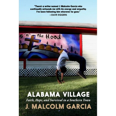 Alabama Village - by  J Malcolm Garcia (Paperback)