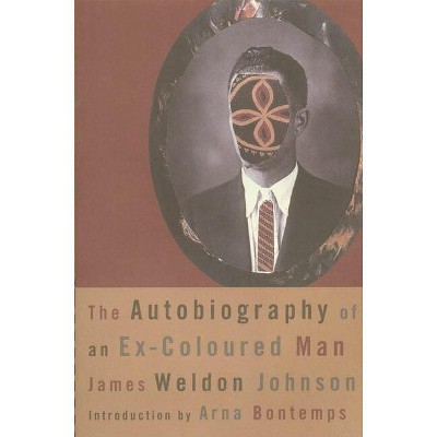 The Autobiography of an Ex-Coloured Man - by  James Weldon Johnson (Paperback)