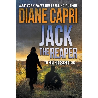 Jack the Reaper - (Hunt for Jack Reacher) by  Diane Capri (Hardcover)