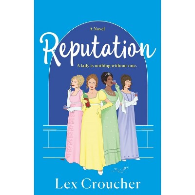Reputation - by  Lex Croucher (Paperback)