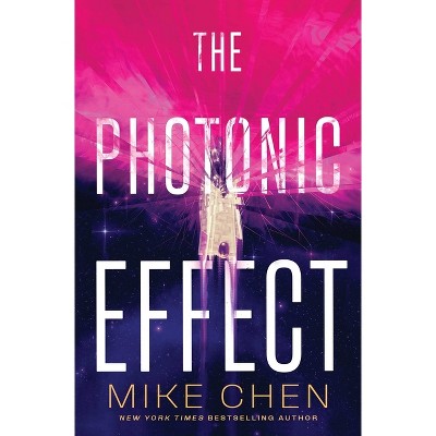 The Photonic Effect - by  Mike Chen (Paperback)