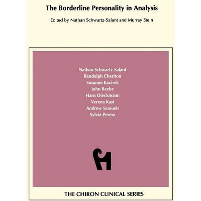 The Borderline Personality in Analysis (Chiron Clinical Series) - by  Salant Nathan Schwartz (Paperback)