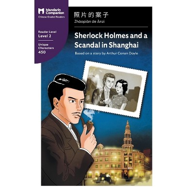 Sherlock Holmes and a Scandal in Shanghai - (Mandarin Companion) by  Arthur Conan Doyle (Paperback)