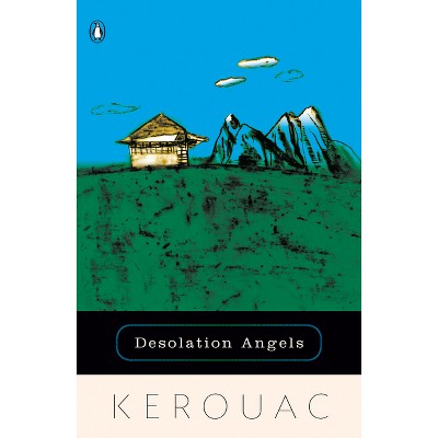 Desolation Angels - by  Jack Kerouac (Paperback)