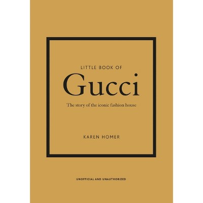Little Book of Gucci - (Little Books of Fashion) 7th Edition by  Karen Homer (Hardcover)