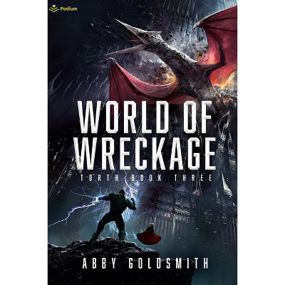 World of Wreckage - (Torth) by  Abby Goldsmith (Paperback)