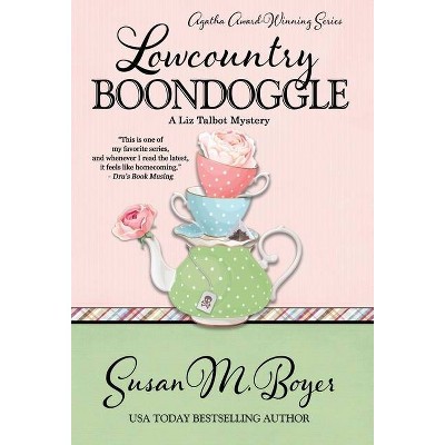 Lowcountry Boondoggle - (Liz Talbot Mystery) by Susan M Boyer