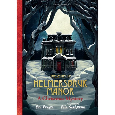 The Secret of Helmersbruk Manor - by Eva Frantz
