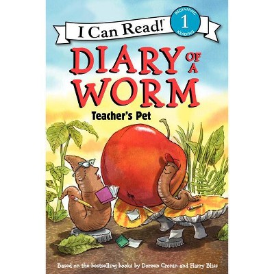 Diary of a Worm: Teacher's Pet - (I Can Read Level 1) by  Doreen Cronin (Paperback)