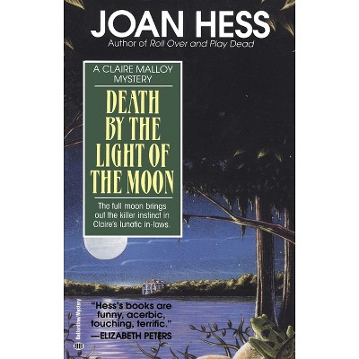 Death by the Light of the Moon - (Claire Malloy Mystery) by  Joan Hess (Paperback)
