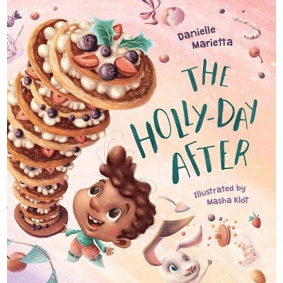 The Holly-day After - by Danielle Marietta