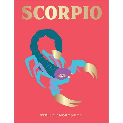 Scorpio - (Hg Seeing Stars) by  Stella Andromeda (Hardcover)