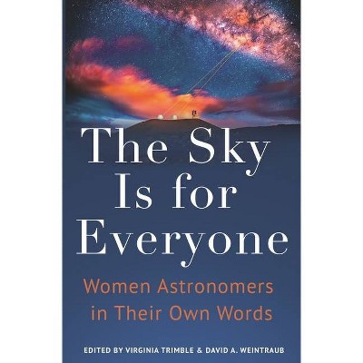 The Sky Is for Everyone - by Virginia Trimble & David a Weintraub