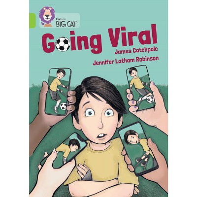 Going Viral - (Collins Big Cat) by  James Catchpole (Paperback)