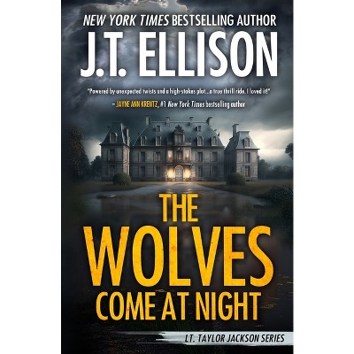 The Wolves Come at Night - (Lt. Taylor Jackson) by J T Ellison