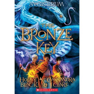 The Bronze Key (Magisterium #3) - by  Holly Black & Cassandra Clare (Paperback)