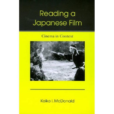 Reading a Japanese Film - by  Keiko I McDonald (Hardcover)