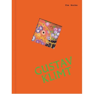 The Works: Gustav Klimt - by  Sally Grant (Hardcover)
