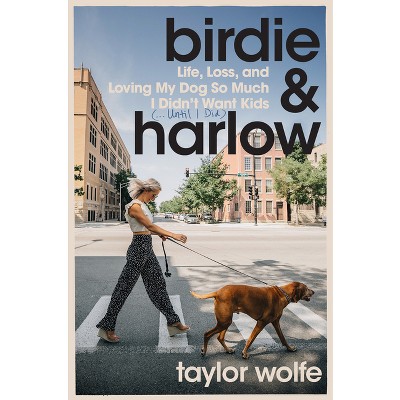 Birdie & Harlow - by Taylor Wolfe