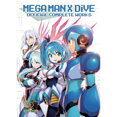 Mega Man X Dive: Official Complete Works (Hardcover) - (Mega Man Official Complete Works) by  Capcom