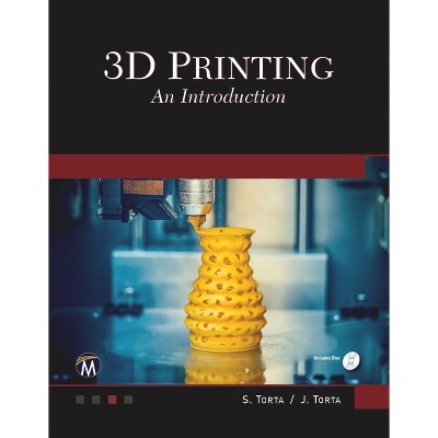 3D Printing - by  Stephanie Torta & Jonathan Torta (Paperback)