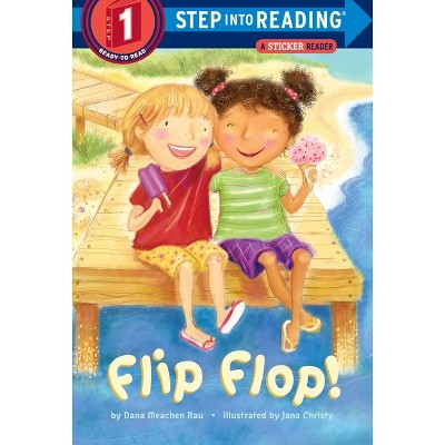 Flip Flop! - (Step Into Reading) by  Dana Meachen Rau (Paperback)