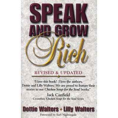 Speak and Grow Rich - by  Dottie Walters & Lilly Walters (Paperback)