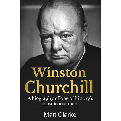 Winston Churchill - by  Matt Clarke (Paperback)