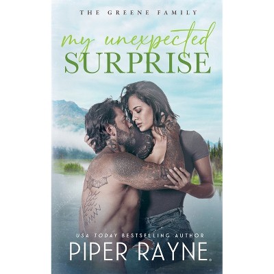 My Unexpected Surprise - (The Greene Family) by  Piper Rayne (Paperback)