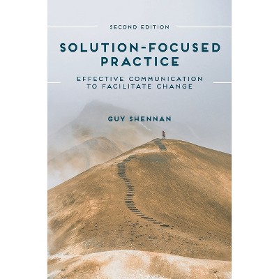 Solution-Focused Practice - 2nd Edition by  Guy Shennan (Paperback)