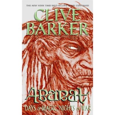 Abarat: Days of Magic, Nights of War - by  Clive Barker (Paperback)