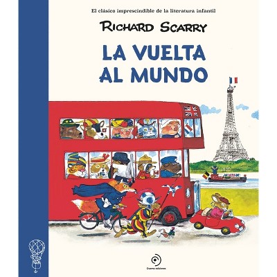 Vuelta Al Mundo, La -V2* - by  Richard Scarry (Hardcover)