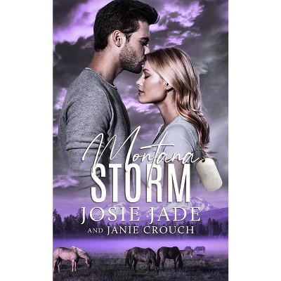 Montana Storm - (Resting Warrior Ranch) by  Josie Jade & Janie Crouch (Paperback)