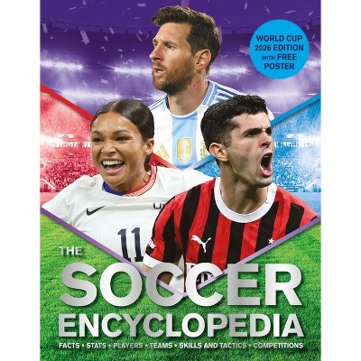 The Kingfisher Soccer Encyclopedia - (Kingfisher Encyclopedias) by  Clive Gifford (Hardcover)